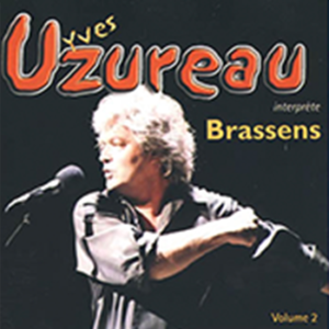 Yves Uzureau interprète Brassens - Volume 2